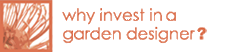 why invest in a garden designer